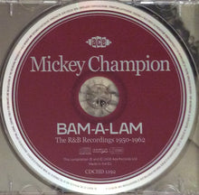 Load image into Gallery viewer, Mickey Champion : Bam-A-Lam - The R&amp;B Recordings 1950-1962 (CD, Comp, RM)
