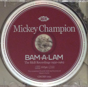 Mickey Champion : Bam-A-Lam - The R&B Recordings 1950-1962 (CD, Comp, RM)