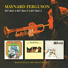 Load image into Gallery viewer, Maynard Ferguson : M.F. Horn/M.F. Horn 2/M.F. Horn 3 (2xCD, Comp, RM)
