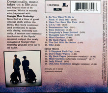 Laden Sie das Bild in den Galerie-Viewer, The Byrds : Younger Than Yesterday (CD, Album, RE, RM, RP)
