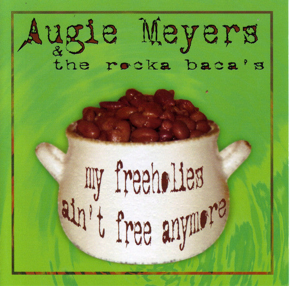 Augie Meyers : My Freeholies Ain´t Free Anymore (CD, Album)