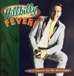 Various : Hillbilly Fever, Vol. 4:  Legends Of The West Coast (CD, Comp)