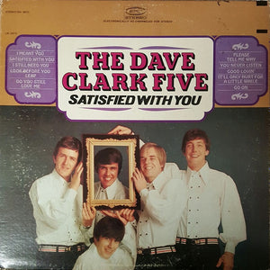 The Dave Clark Five : Satisfied With You (LP, Album, San)