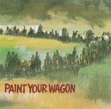 Charger l&#39;image dans la galerie, Various : Paint Your Wagon (Music From The Soundtrack) (CD, Album, RE)
