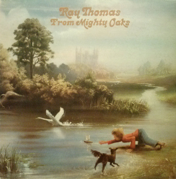Ray Thomas : From Mighty Oaks (LP, Album, Ter)