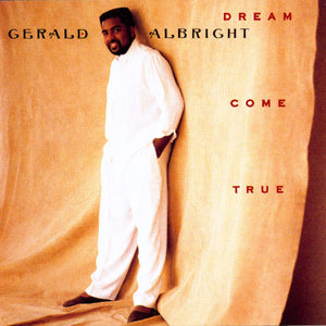 Gerald Albright : Dream Come True (LP, Album, Club)