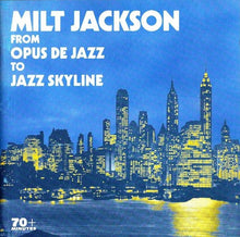 Load image into Gallery viewer, Milt Jackson : From Opus De Jazz To Jazz Skyline (CD, Comp)
