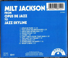 Laden Sie das Bild in den Galerie-Viewer, Milt Jackson : From Opus De Jazz To Jazz Skyline (CD, Comp)
