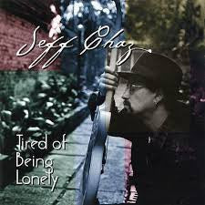 Jeff Chaz : Tired Of Being Lonely (CD, Album)