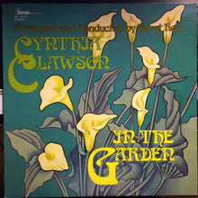 Laden Sie das Bild in den Galerie-Viewer, Cynthia Clawson : In The Garden (LP)
