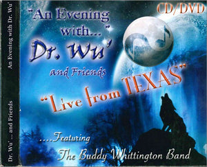 Dr. Wu' And Friends* ....Featuring The Buddy Whittington Band : An Evening with  Dr. Wu' "Live From Texas" (2xCD, Album, Dou)