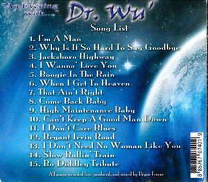 Dr. Wu' And Friends* ....Featuring The Buddy Whittington Band : An Evening with  Dr. Wu' "Live From Texas" (2xCD, Album, Dou)