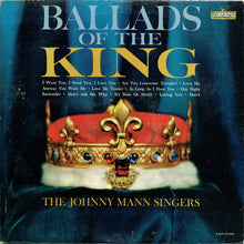 Laden Sie das Bild in den Galerie-Viewer, The Johnny Mann Singers : Ballads Of The King (LP, Album, Mono)
