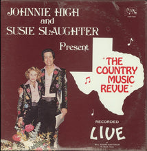 Load image into Gallery viewer, Johnnie High And Susie Slaughter : The Country Music Revue (2xLP, Album)
