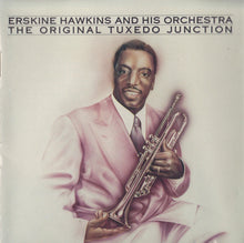 Laden Sie das Bild in den Galerie-Viewer, Erskine Hawkins And His Orchestra : The Original Tuxedo Junction (CD, Comp, Mono, RM)
