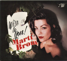 Laden Sie das Bild in den Galerie-Viewer, Marti Brom : Wise To You! (CD, Album)
