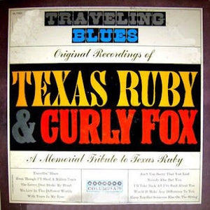 Texas Ruby & Curly Fox : Traveling Blues (LP, Comp)