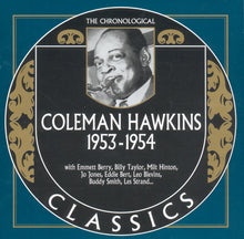 Laden Sie das Bild in den Galerie-Viewer, Coleman Hawkins : 1953-1954 (CD, Comp)
