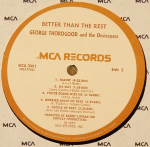 George Thorogood And The Destroyers* : Better Than The Rest (LP, Album, Pin)