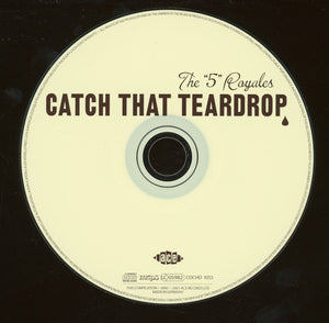 The "5" Royales* : Catch That Teardrop (The Best Of The Home Of The Blues 1960-1964 Sessions) (CD, Comp)