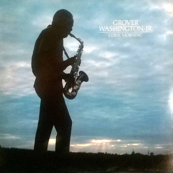 Buy Grover Washington, Jr. : Come Morning (LP, Album, All) Online