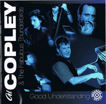 Load image into Gallery viewer, Al Copley &amp; The Fabulous Thunderbirds : Good Understanding (CD, Album)
