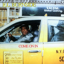 Laden Sie das Bild in den Galerie-Viewer, R.L. Burnside : Come On In (LP, Album, RP)
