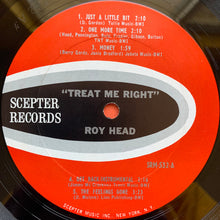 Charger l&#39;image dans la galerie, Roy Head : Treat Me Right (LP, Album, Mono, Ter)
