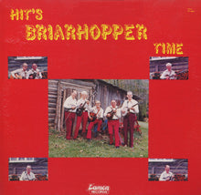 Load image into Gallery viewer, The Briarhoppers : Hit&#39;s Briarhopper Time (LP)
