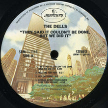 Laden Sie das Bild in den Galerie-Viewer, The Dells : They Said It Couldn&#39;t Be Done, But We Did It! (LP, Album, Ter)
