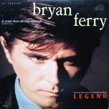 Charger l&#39;image dans la galerie, Bryan Ferry : Is Your Love Strong Enough (Extended Version) (12&quot;)
