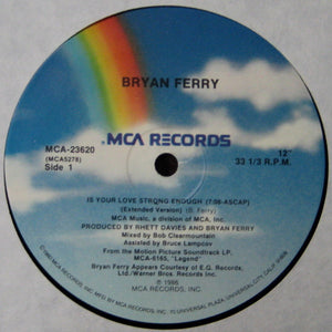 Bryan Ferry : Is Your Love Strong Enough (Extended Version) (12")