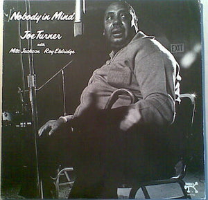 Joe Turner* With Milt Jackson / Roy Eldridge : Nobody In Mind (LP, Album)