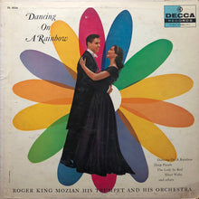 Laden Sie das Bild in den Galerie-Viewer, Roger King Mozian His Trumpet And His Orchestra* : Dancing On A Rainbow  (LP)
