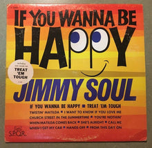Laden Sie das Bild in den Galerie-Viewer, Jimmy Soul : If You Wanna Be Happy (LP, Album, Mono)

