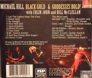 Michael Hill* : Black Gold & Goddesses Bold! (SACD, Hybrid, Multichannel, Album)