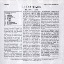 Charger l&#39;image dans la galerie, Shakey Jake : Good Times (LP, Album, RE, 180)

