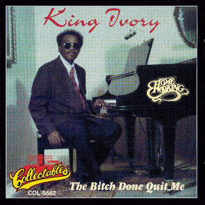 King Ivory* : The Bitch Done Quit Me (CD, Album)