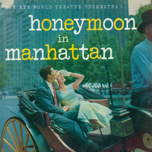 The New World Theatre Orchestra : Honeymoon In Manhattan (LP, Album, Mono)