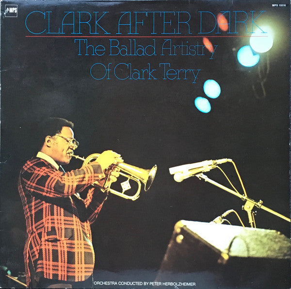 Clark Terry : Clark After Dark, The Ballad Artistry Of Clark Terry (LP, Album)