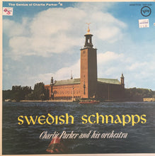 Load image into Gallery viewer, Charlie Parker And His Orchestra : Swedish Schnapps (LP, Album, Mono, RE)
