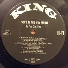 Laden Sie das Bild in den Galerie-Viewer, The King Pins : It Won&#39;t Be This Way Always (LP, Album, Mono)

