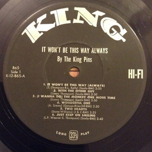 The King Pins : It Won't Be This Way Always (LP, Album, Mono)