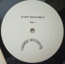 Laden Sie das Bild in den Galerie-Viewer, Various : Rarin&#39; Rockabilly - Rare &amp; Unreleased Rockabilly &amp; Country Rock from 1956-1959 (LP, Comp)

