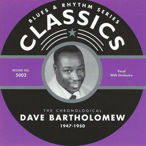 Dave Bartholomew : The Chronological Dave Bartholomew 1947-1950 (CD, Comp)