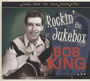 Bob King (5) : Rockin' The Jukebox  (CD, Comp)