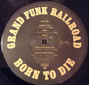 Grand Funk Railroad : Born To Die (LP, Album, Win)