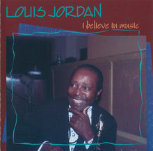 Laden Sie das Bild in den Galerie-Viewer, Louis Jordan : I Believe In Music (CD, Album, RE)
