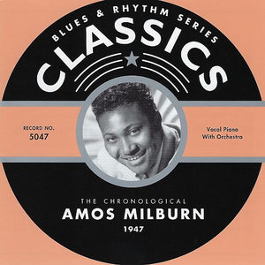 Amos Milburn : The Chronological Amos Milburn 1947 (CD, Comp)