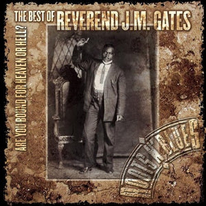 Reverend J. M. Gates* : The Best Of Reverend J. M. Gates (CD, Comp)